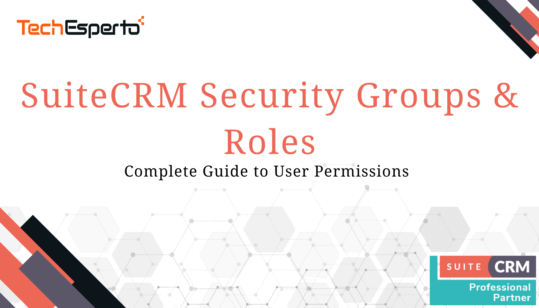 SuiteCRM Security Groups & Roles: Complete Guide to User Permissions