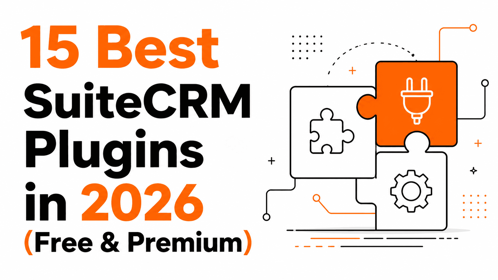15 Best SuiteCRM Plugins in 2026 (Free & Premium, Reviewed)
