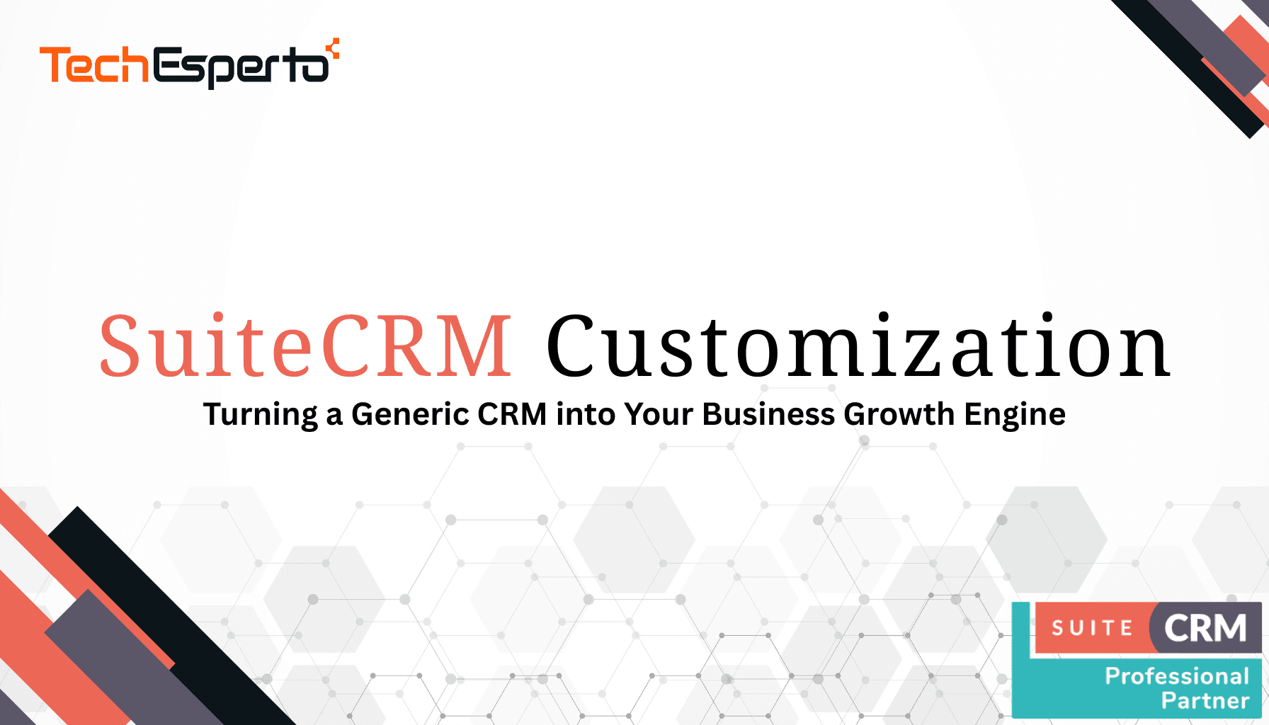 SuiteCRM Customization: Turning a Generic CRM into Your Business Growth Engine