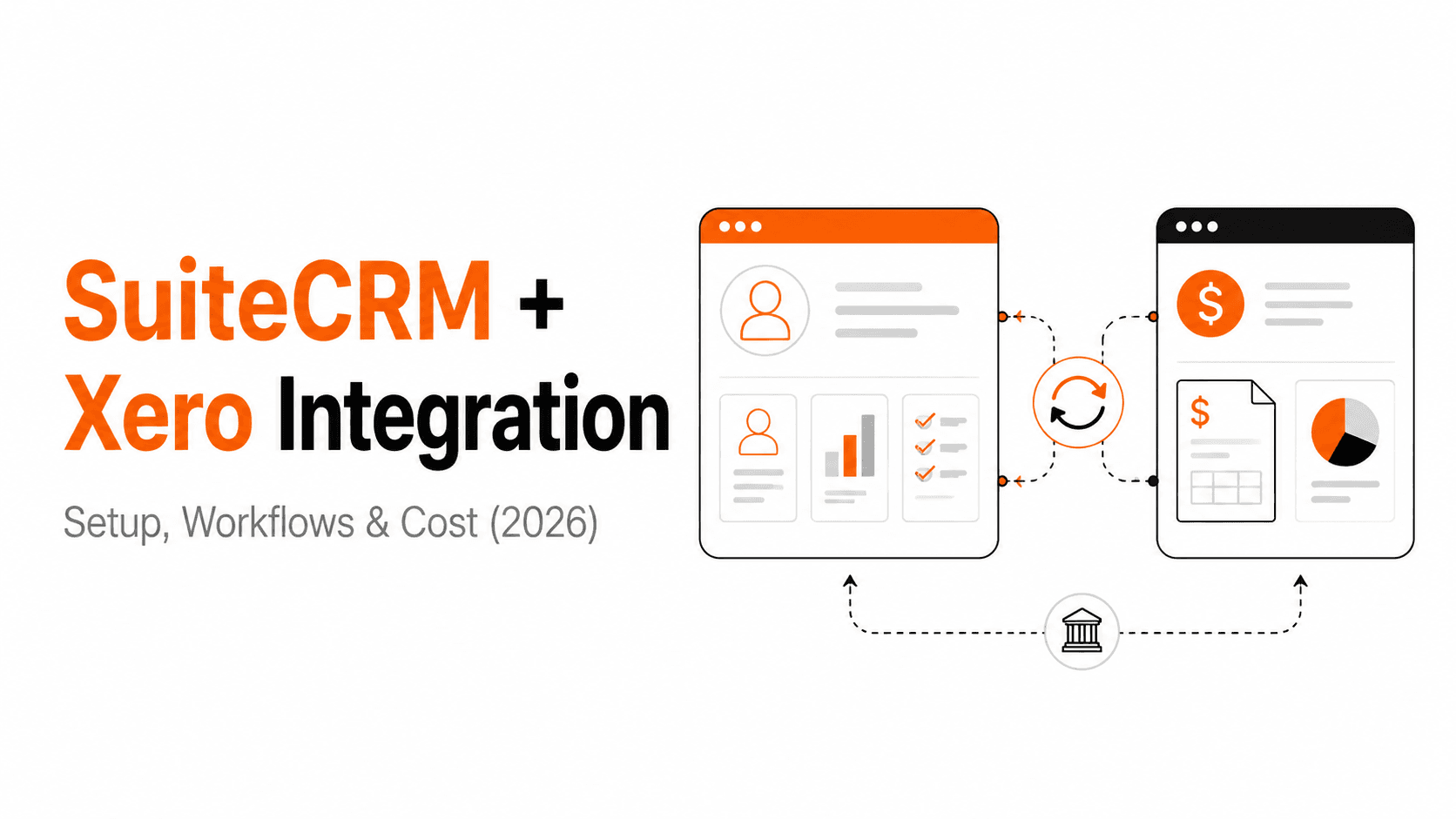 SuiteCRM + Xero Integration: The Complete 2026 Guide