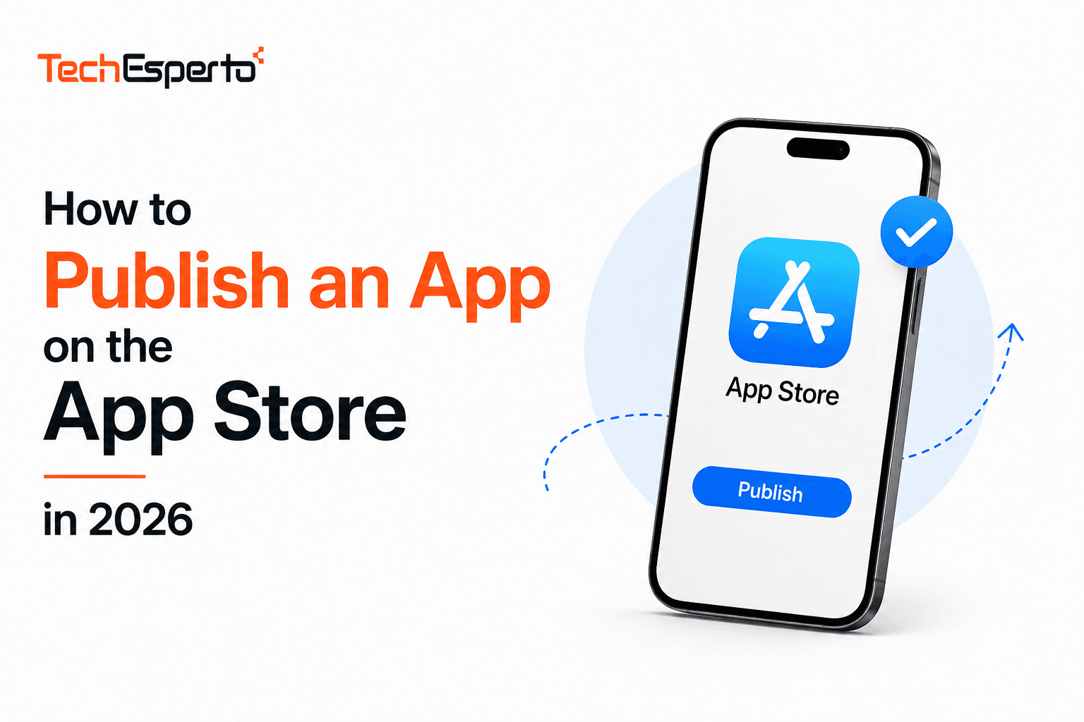 How to Publish an App on the App Store in 2026